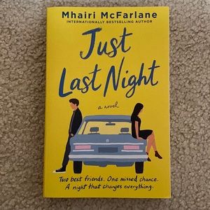 A book called, “Just Last Night” by Mhairi McFarlane.